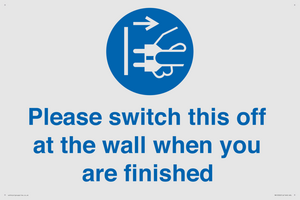 Please switch this off at the wall when you are finished